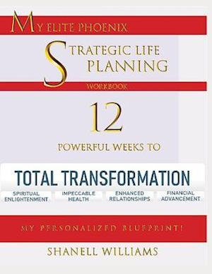 My Elite Phoenix Strategic Life Planning Workbook