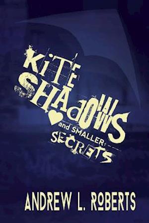 Kite Shadows and Smaller Secrets