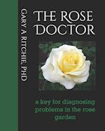 The Rose Doctor: A Key for Diagnosing Problems in the Rose Garden 