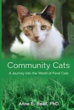 Community Cats: A Journey Into the World of Feral Cats 