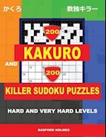 200 Kakuro and 200 Killer Sudoku Puzzles. Hard and Very Hard Levels.