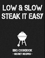 Low & Slow - Steak It Easy
