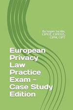 European Privacy Law Practice Exam - Case Study Edition