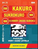 200 Kakuro - Sukrokuro 100 - 100 Number Cross Sudoku. Puzzles Very Hard Levels