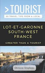 Greater Than a Tourist- Lot-Et-Garonne South-West France: 50 Travel Tips from a Local