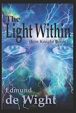 The Light Within: Irin Knight Book 1 