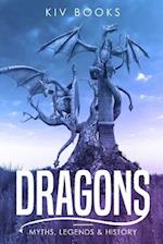 DRAGONS: Myths, Legends & History 