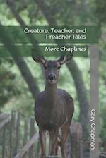 Creature, Teacher, and Preacher Tales: More Chaplines 