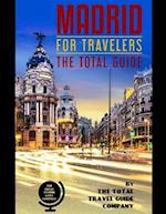 Madrid for Travelers. the Total Guide