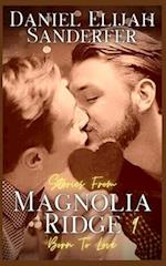 Stories from Magnolia Ridge 9: Born to Love 