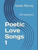 Poetic Love Songs 1: 185 song lyrics 