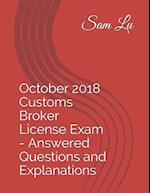 October 2018 Customs Broker License Exam - Answered Questions and Explanations
