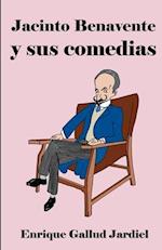 Jacinto Benavente Y Sus Comedias