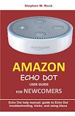 Amazon Echo Dot User Guide for Newcomers