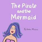 The pirate and the mermaid: A fun rhyming picture book for children aged 3-8 