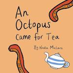 An octopus came for tea: A fun rhyming picture book for age 3-8 