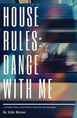 House Rules: Dance with Me 