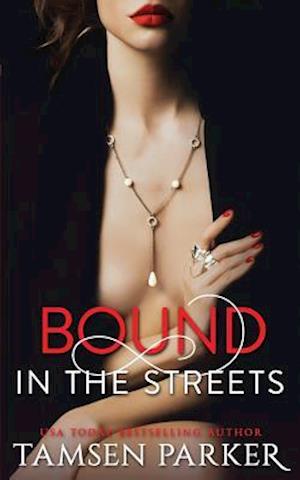 Bound in the Streets