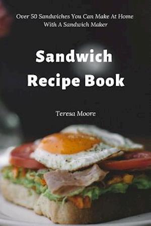 Sandwich Recipe Book