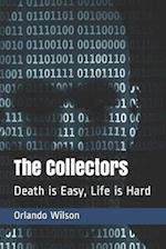 The Collectors: Death is Easy, Life is Hard 