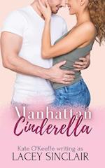 Manhattan Cinderella: A romantic comedy 