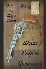 Wyatt Earp in Yamanashi