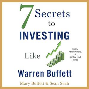 7 Secrets to Investing Like Warren Buffett