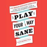 Play Your Way Sane