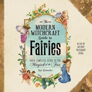 Modern Witchcraft Guide to Fairies