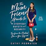 Mom Friend Guide to Everyday Safety and Security