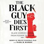 Black Guy Dies First