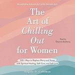 Art of Chilling Out for Women