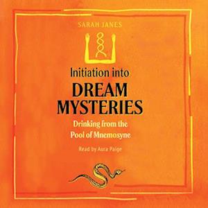 Initiation into Dream Mysteries