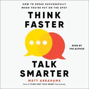 Think Faster, Talk Smarter