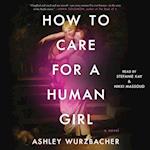 How to Care for a Human Girl