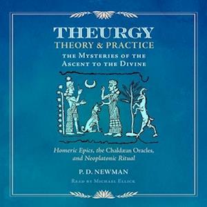 Theurgy: Theory and Practice