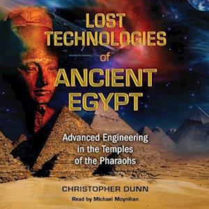 Lost Technologies of Ancient Egypt