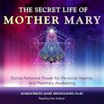 Secret Life of Mother Mary