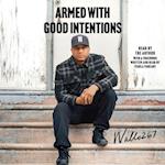 Armed with Good Intentions