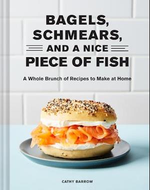 Bagels, Schmears, and a Nice Piece of Fish