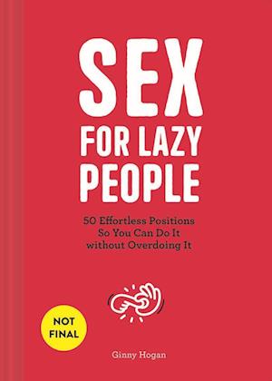 Sex for Lazy People