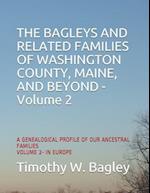 The Bagleys and Related Families of Washington County, Maine, and Beyond