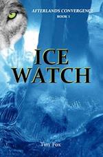 ICE WATCH: Afterlands Convergence Book 1 