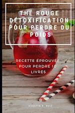 Thé Rouge Détoxification Pour Perdre Du Poids