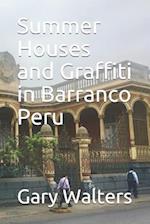 Summer Houses and Graffiti in Barranco Peru