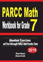 PARCC Math Workbook for Grade 7: Abundant Exercises and Two Full-Length PARCC Math Practice Tests 