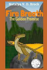Fire Breath the Golden Promise