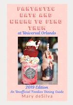 Fantastic Eats and Where to Find Them at Universal Orlando 2019 Edition