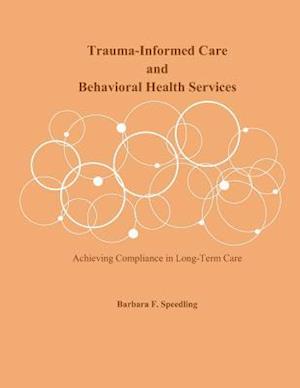 Trauma-Informed Care and Behavioral Health Services