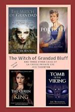 The Witch of Grandad Bluff and Others Four Full Books